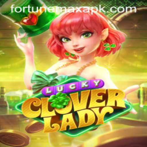 Discover the Enchanting World of LuckyCloverLady: A Journey into FortuneMax